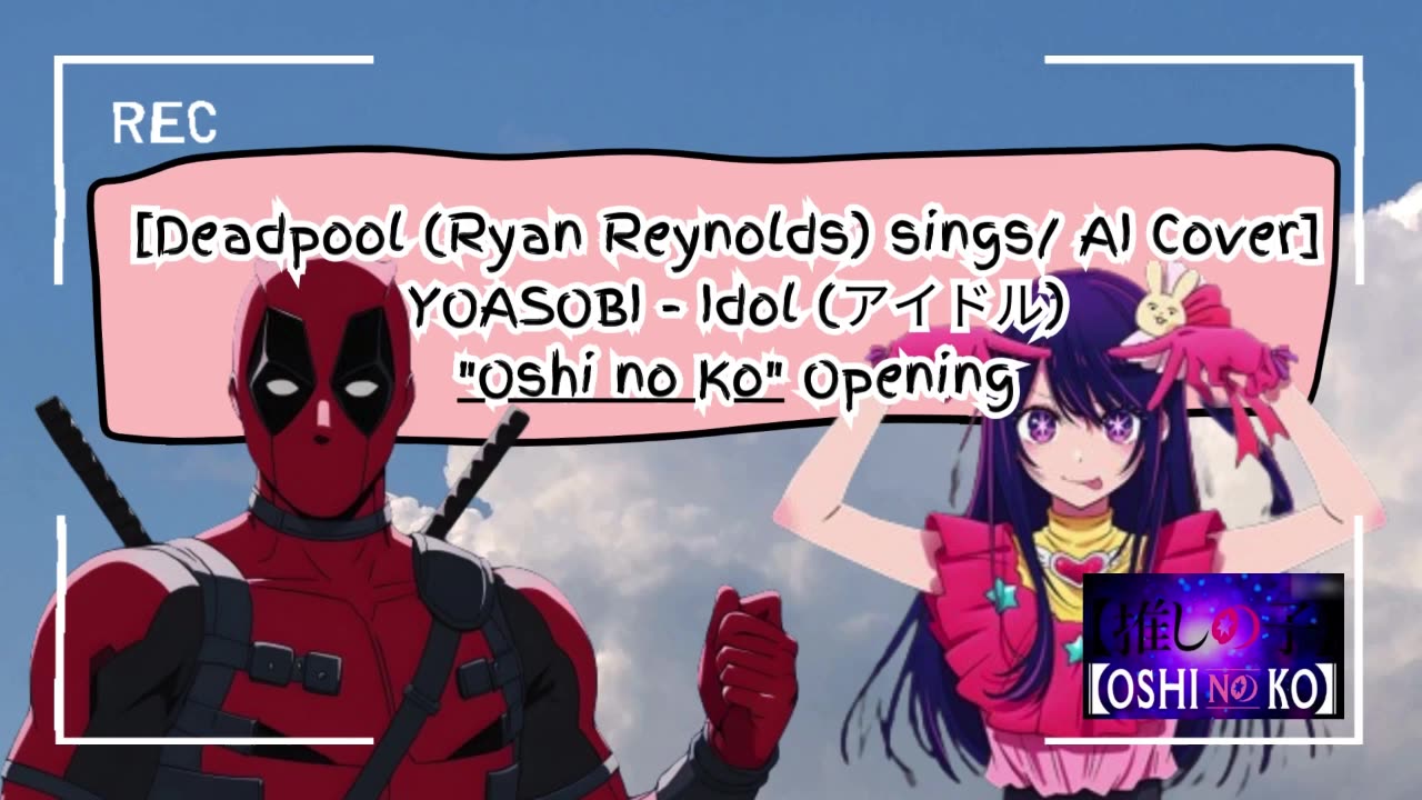 [Deadpool sings/AI Cover] YOASOBI - Idol アイドル Oshi no Ko Opening