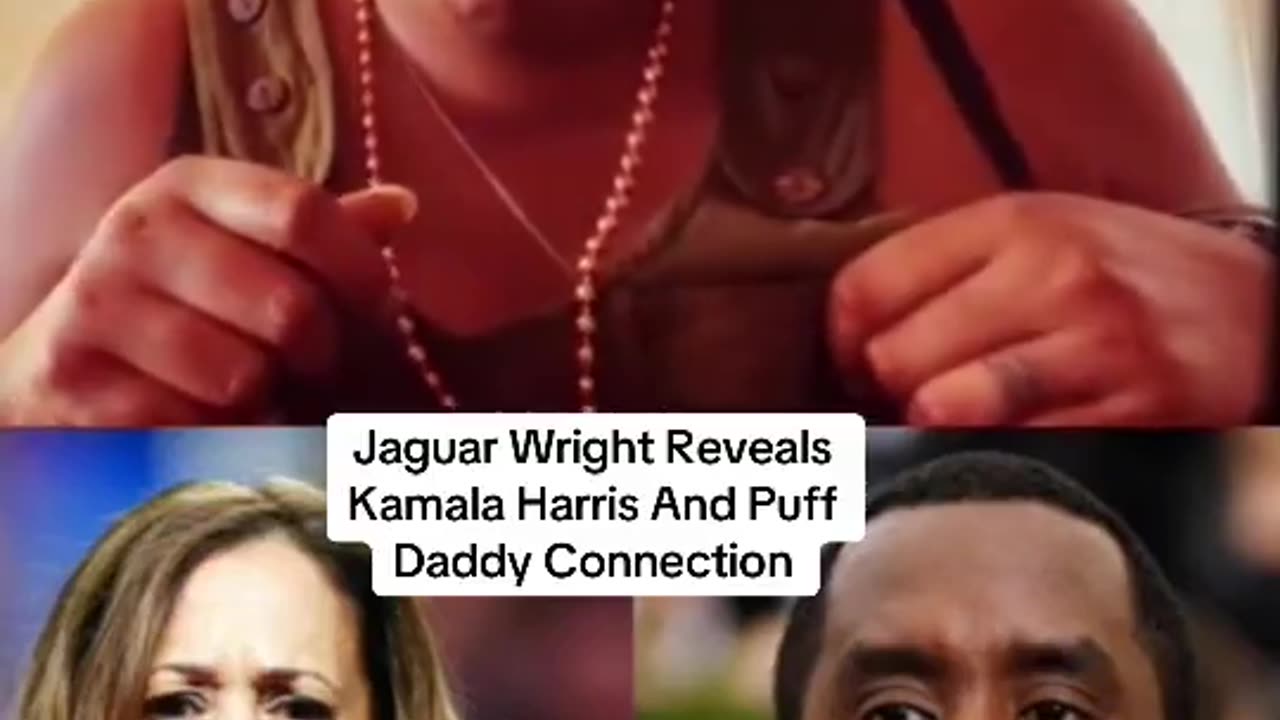 JAGUAR WRIGHT REVEALS KAMALA HARRIS AND PUFF DADDY CONNECTION