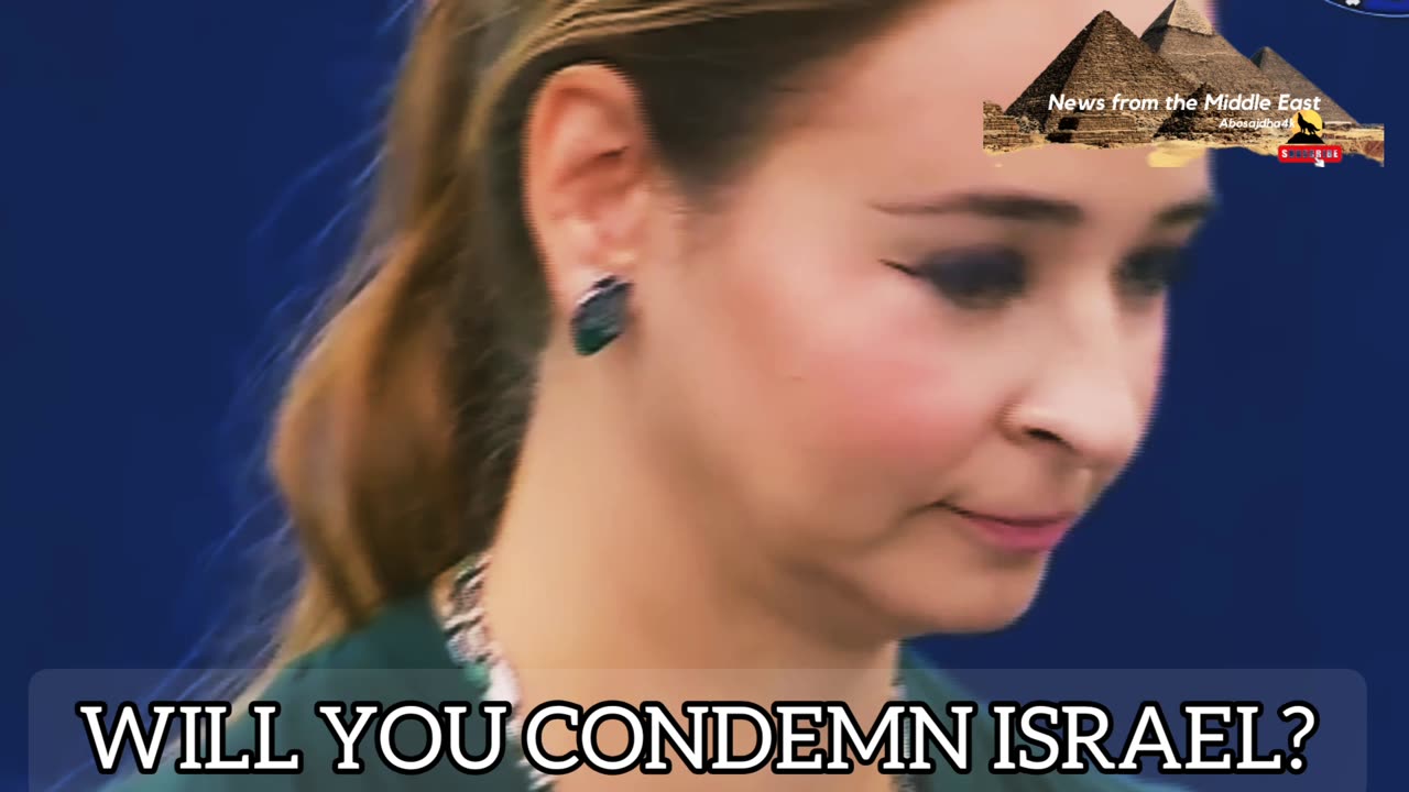 EVIN INCIR. Will you condemn Israel?