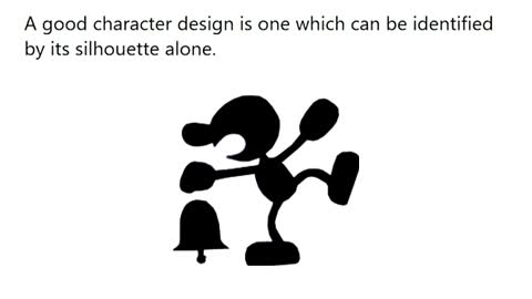 A good character design is one which can be identified by its silhouette alone