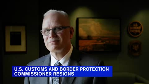 U.S. Cusutoms and Border Protection commissioner resigns