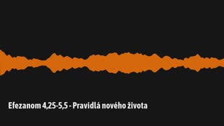 Efezanom 4,25-5,5 – Pravidlá nového života (E09)