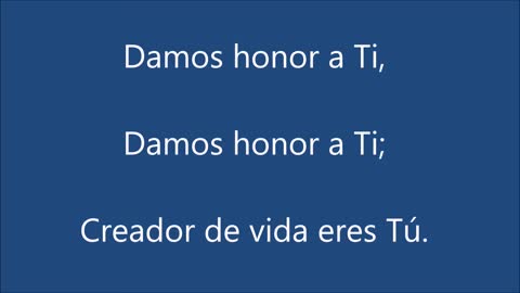 Damos honor a Tí