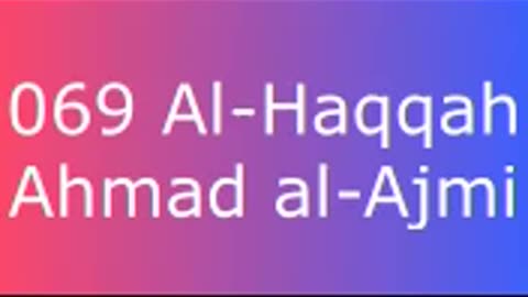 069 Al-Haqqah - Ahmad al-Ajmi