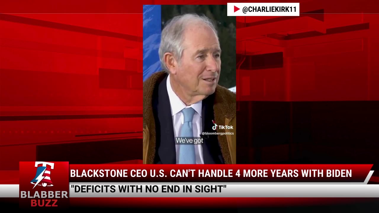 Blackstone CEO U.S. Can't Handle 4 More Years With Biden