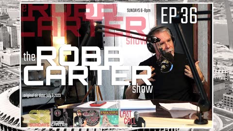 The Robb Carter Show / Ep 36