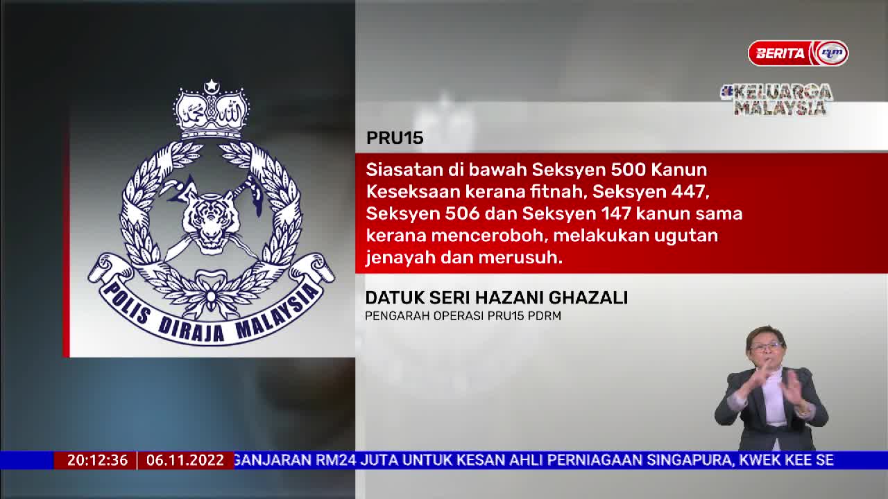 6 NOVEMBER 2022 – BERITA PERDANA - PRU15: PDRM TAHAN EMPAT INDIVIDU, BUKA LAPAN KERTAS SIASATAN