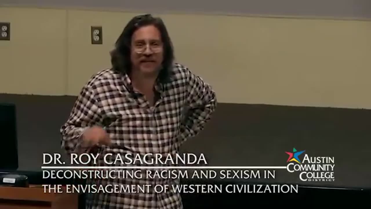 Deconstructing Racism & Sexism in the Envisagement of Western Civilization - Dr. Roy Casagranda