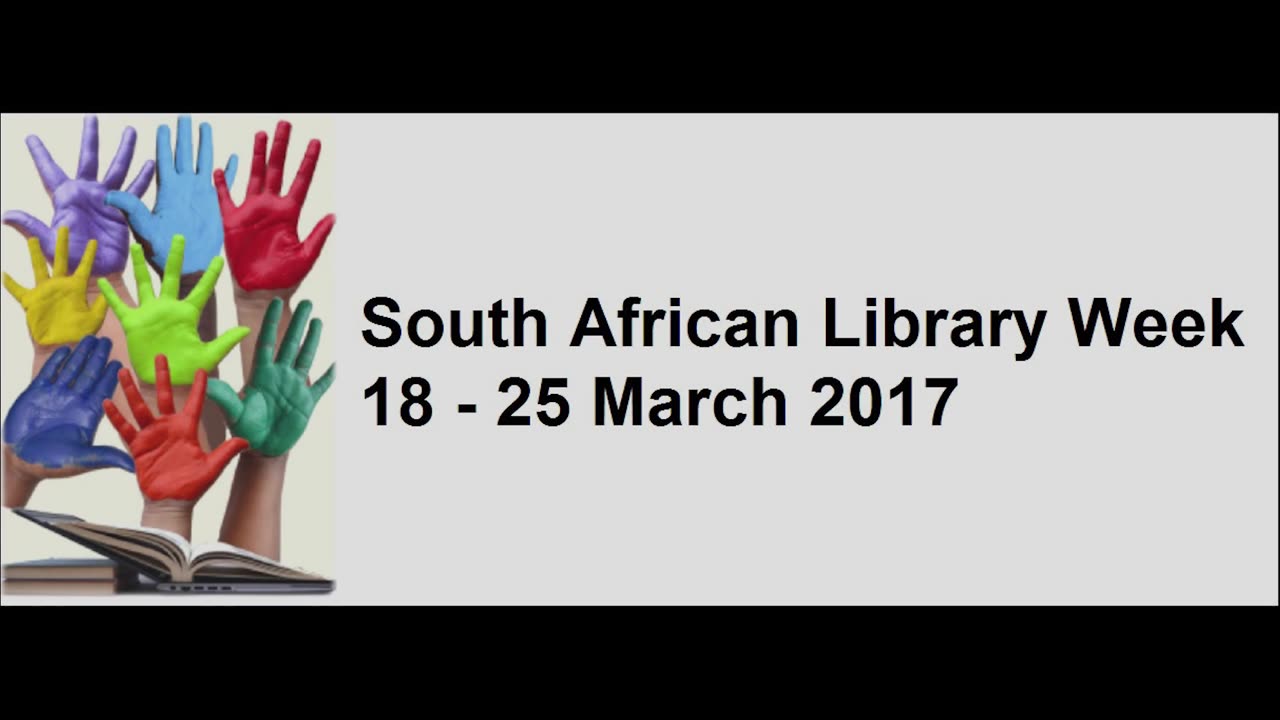 South African Library Week - a celebration of SA’s intellectual and literacy heritage