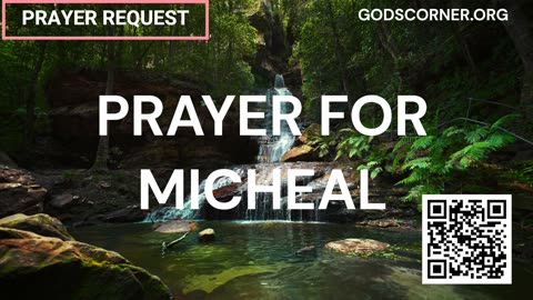 PRAYER FOR MICHEAL