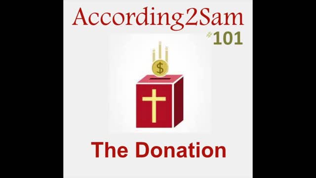 According2Sam #101 'The Donation'