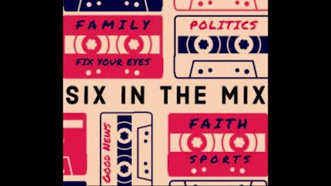 Six In The Mix Episode 66