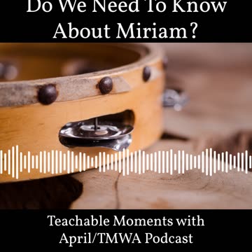 What 10 Things We Need To Know About Miriam?