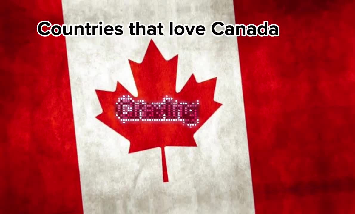 Countries that love Canada ????