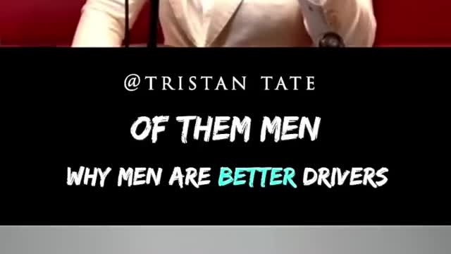 Tristan Tate Why Men Are Better Drivers