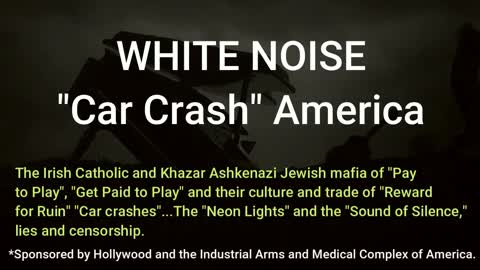 Car Crash America: White Noise. The New IRA and KKK.