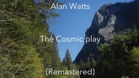 Alan Watts Talk - The Cosmic Play (buddhism)