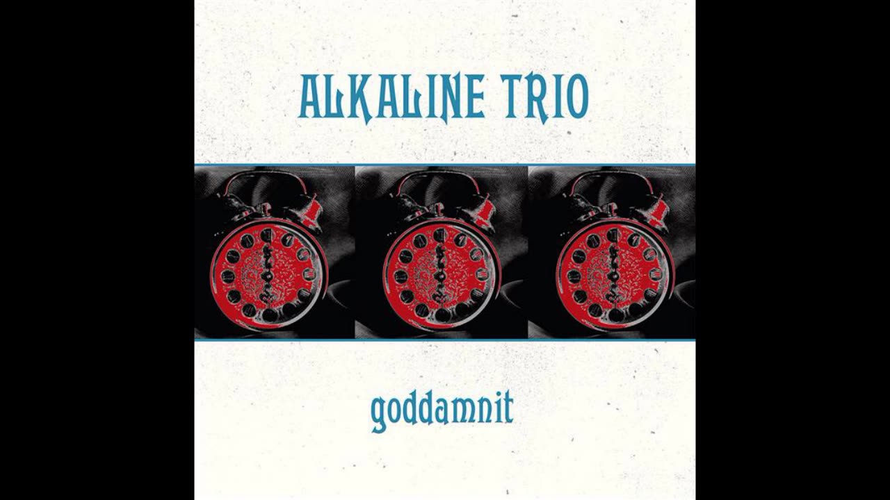 Goddamnit - Alkaline Trio