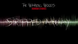 STRIPPED AWAY | Fictional found audio | The Warning Woods Horror and Scary Stories