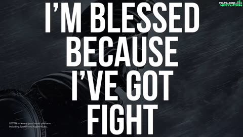 THIS SONG will bring out the FIGHT IN YOU (Blessed Because I Got Fight Lyric Video)