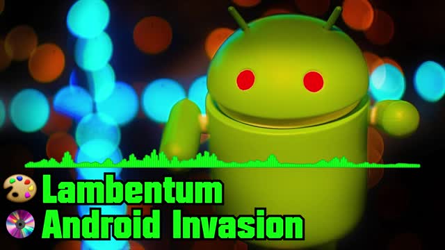 Lambentum - Android Invasion