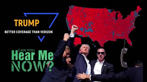 Trump more coverage and Verizon Can you hear us now