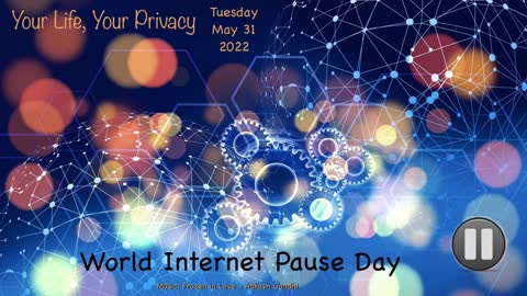 World Internet Pause Day 2022