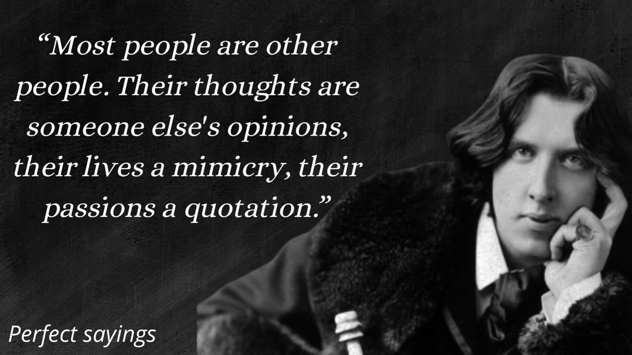 Oscar Wilde Quotes that tell a lot about life and women Life Quotes