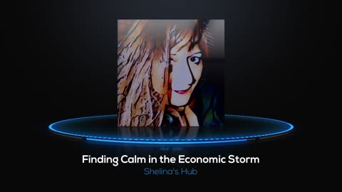 Finding Calm in the Economic Storm