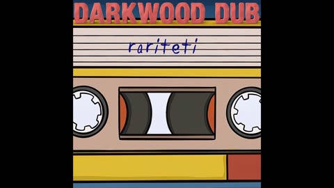 Darkwood Dub - Rariteti