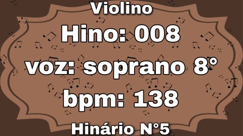 Hino: 008 - Violino: Soprano 8° - Hinário N°5 (com metrônomo)