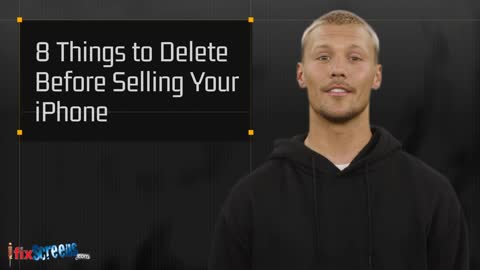 8 Things To Delete Before Selling Your iPhone - IFixScreens