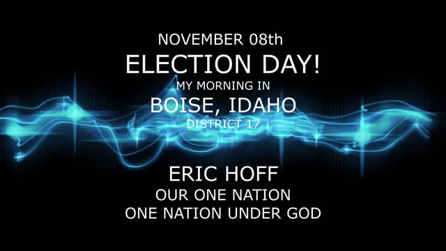 NOVEMBER 8TH ELECTION DAY! My Morning in Boise, Idaho - Voting Our One Nation One Nation Under God