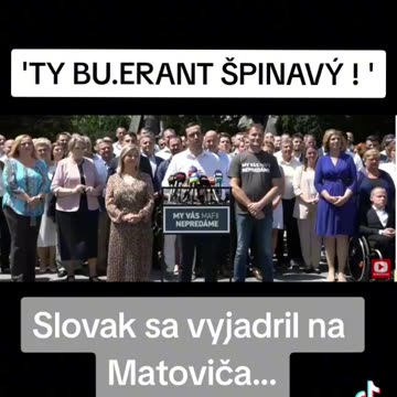 Ojeb*l si Slovensko! Ty buzer*nt špinavý! Si hanba Slovenska
