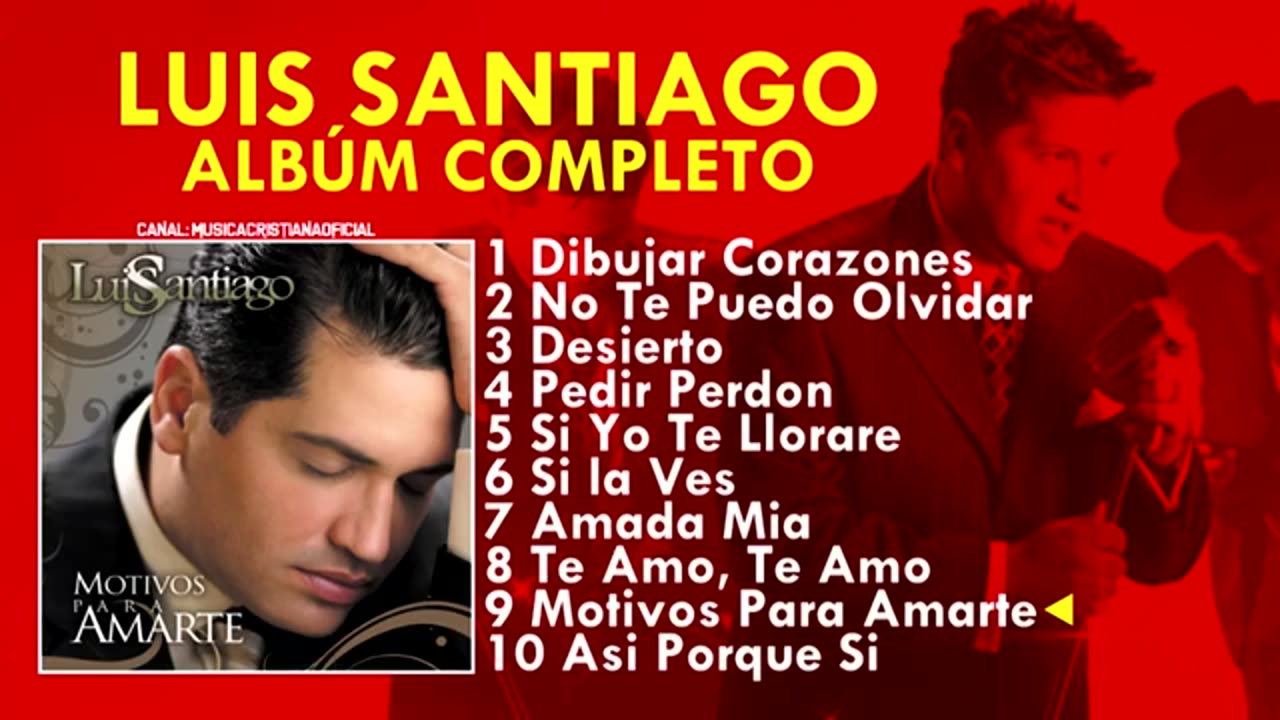 Luis Santiago - Motivos Para Amarte (Album Completo)