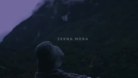 Jeena Mera Song Status