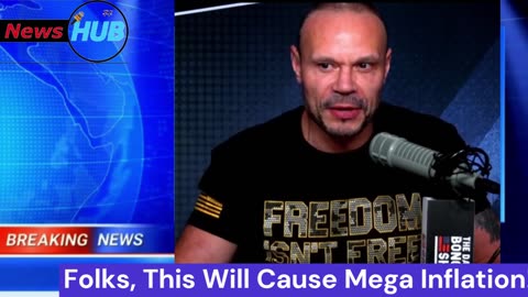 The Dan Bongino Show | Folks, This Will Cause Mega Inflation!