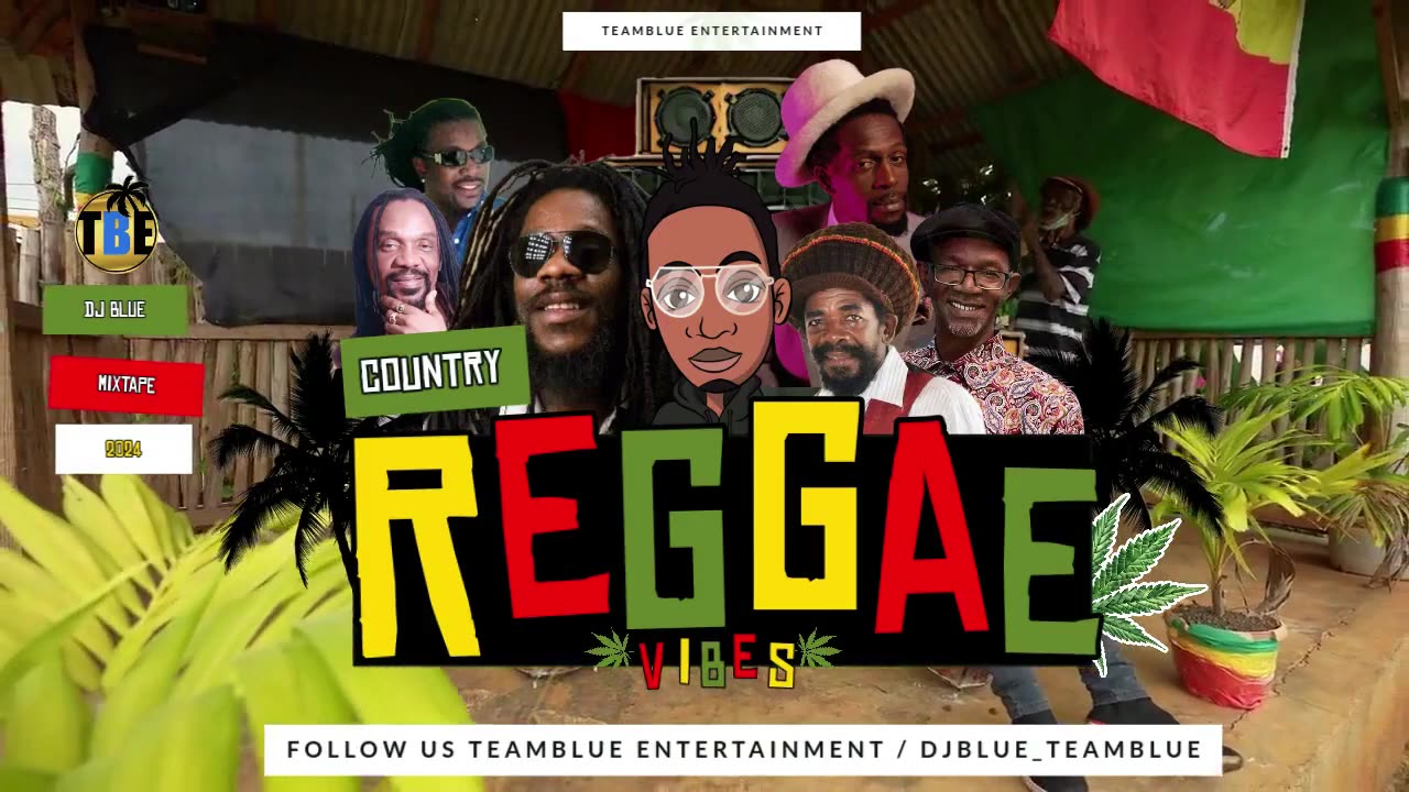 COUNTRY REGGAE VIBES MIXTAPE