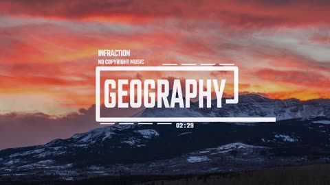 Motivational Corporate Post Rock by Infraction [No Copyright Music] / Geography