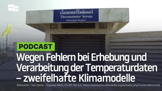 Zweifelhafte Klimamodelle – schon wegen Fehlern bei Erhebung und Verarbeitung der Temperaturdaten