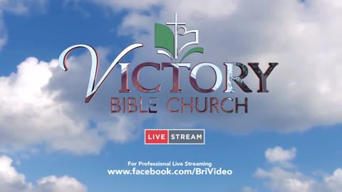 Victory Bible Church June 25, 2023