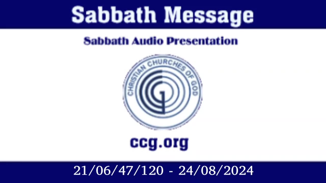 Sabbath Message (Audio) for 21/06/47/120 - 24/08/2024