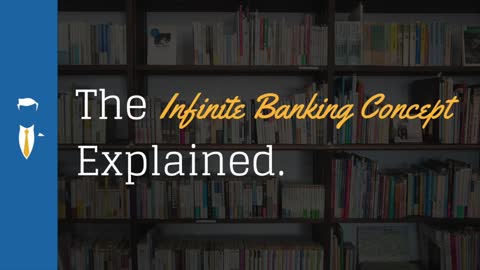 The Infinite Banking Concept Explained