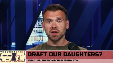 Drafting Miss Daisy: Will Democrats Send Your Daughters To War?