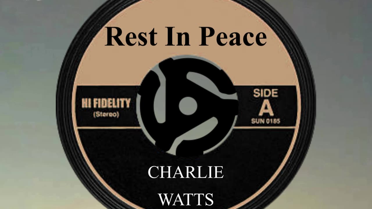 R.I.P. CHARLIE WATTS