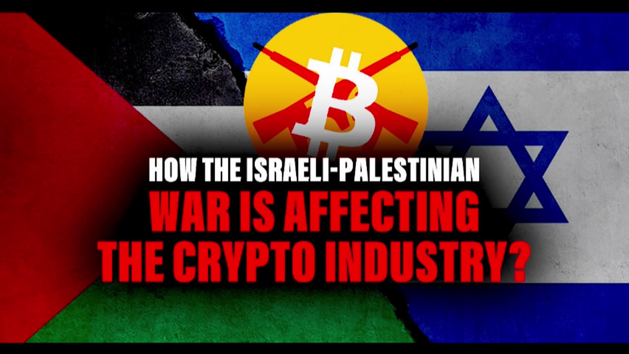 Will the Israeli-Palestinian War Affect the Crypto Industry?