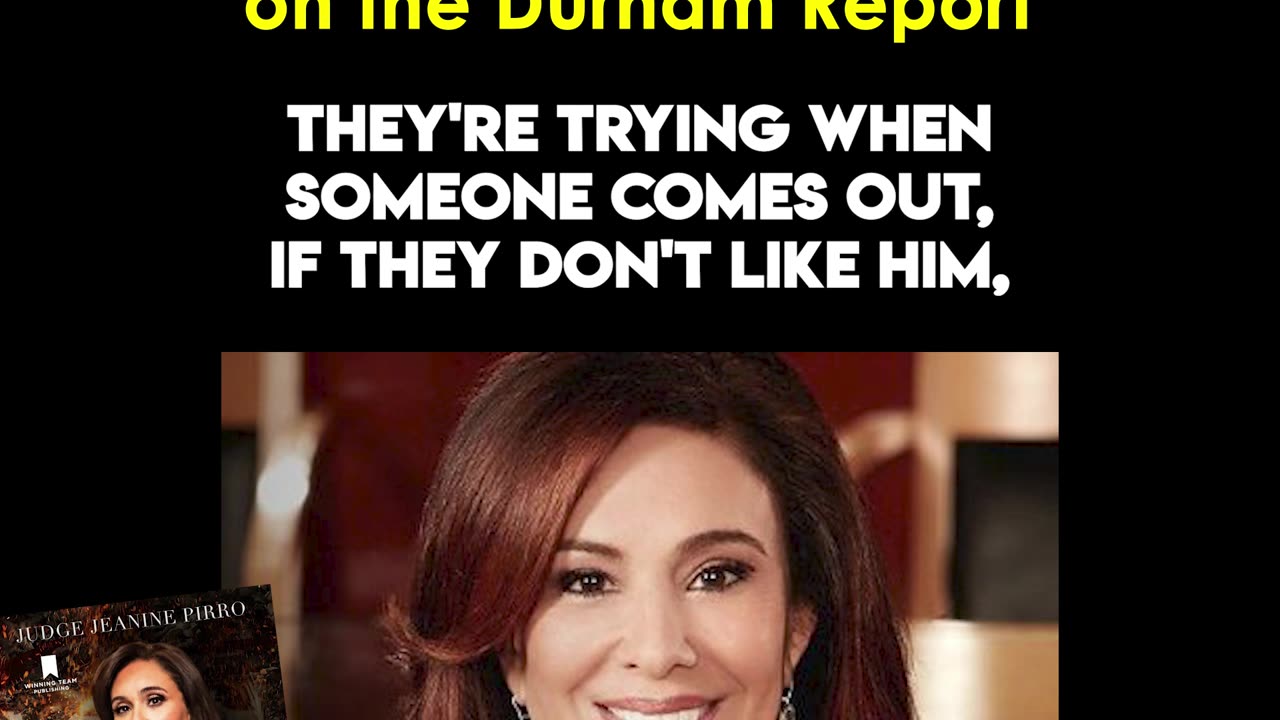 Judge Jeanine Pirro on the Durham Report