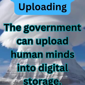 Conspiracy Theory of the day: Digital Mind Uploading