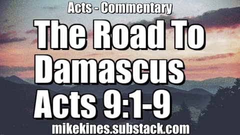 The Road To Damascus - Acts 9:1-9