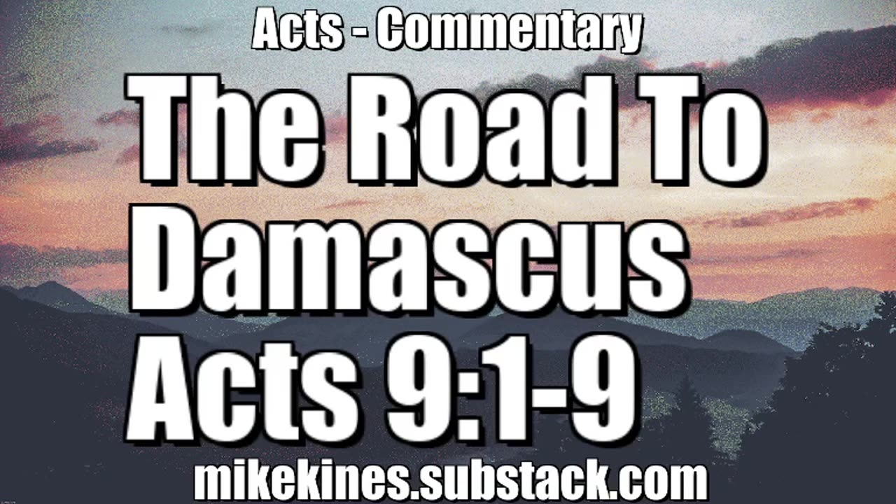 The Road To Damascus - Acts 9:1-9